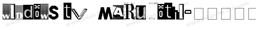 Windows TV_MaruGothi字体转换